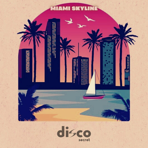 Disco Secret - Miami Skyline [BGR091]